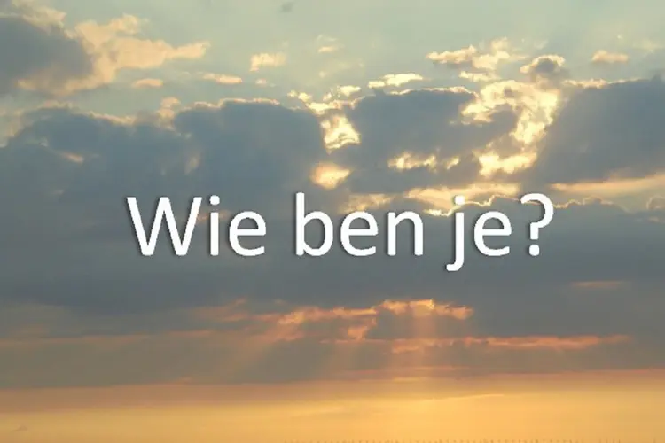 Wie ben je???